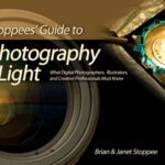 خرید و دانلود نسخه کامل کتاب Stoppees’ Guide to Photography and Light: What Digital Photographers, Illustrators, and Creative Professionals Must Know