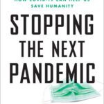 خرید و دانلود نسخه کامل کتاب Stopping the Next Pandemic: How Covid-19 Can Help Us Save Humanity