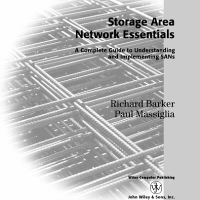 خرید و دانلود نسخه کامل کتاب Storage Area Networking Essentials: A Complete Guide to Understanding & Implementing SANs