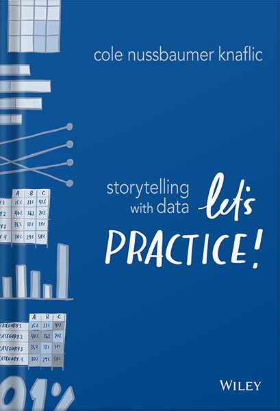 خرید و دانلود نسخه کامل کتاب Storytelling with Data: Let’s Practice! by Cole Nussbaumer Knaflic_68bf60d610aee.jpeg خرید و دانلود نسخه کامل کتاب Storytelling with Data: Let’s Practice! by Cole Nussbaumer Knaflic