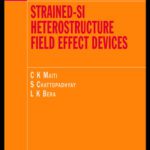 خرید و دانلود نسخه کامل کتاب Strained-Si Heterostructure Field Effect Devices (Material Science and Engineering)