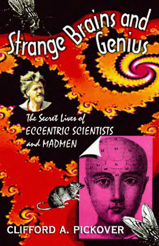 خرید و دانلود نسخه کامل کتاب Strange brains and genius: the secret lives of eccentric scientists and madmen_68c9ff39e1c34.jpeg خرید و دانلود نسخه کامل کتاب Strange brains and genius: the secret lives of eccentric scientists and madmen