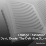 خرید و دانلود نسخه کامل کتاب Strange Fascination David Bowie The Definitive Story