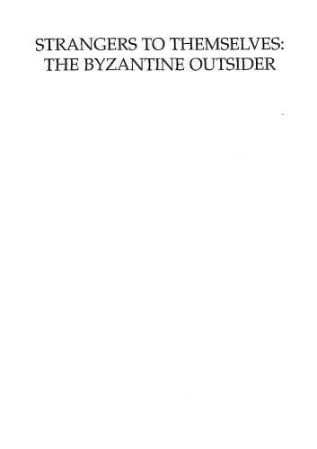 خرید و دانلود نسخه کامل کتاب Strangers to Themselves: The Byzantine Outsider (Society for the Promotion of Byzantine Studies: 8)_68c6e6a749902.jpeg خرید و دانلود نسخه کامل کتاب Strangers to Themselves: The Byzantine Outsider (Society for the Promotion of Byzantine Studies: 8)