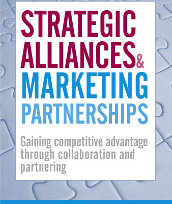 خرید و دانلود نسخه کامل کتاب Strategic Alliances and Marketing Partnerships: Gaining Competitive Advantage through Collaboration and Partnering