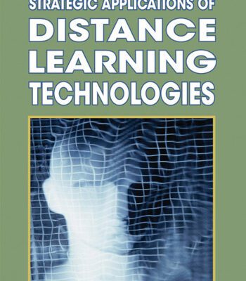 خرید و دانلود نسخه کامل کتاب Strategic Applications of Distance Learning Technologies (Advances in Distance Education Technologies) (Premier Reference Source)