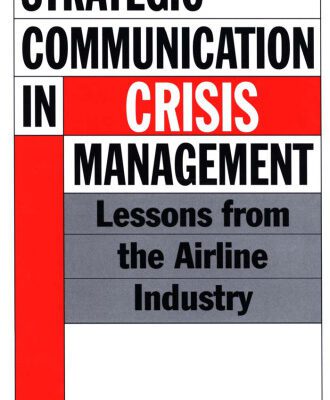 خرید و دانلود نسخه کامل کتاب Strategic Communication in Crisis Management: Lessons from the Airline Industry