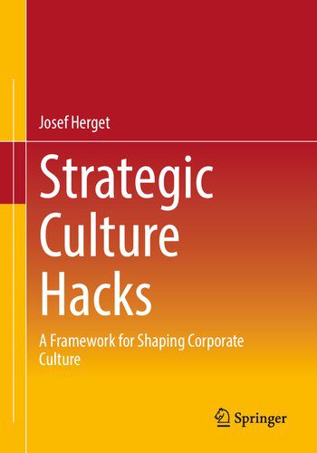 خرید و دانلود نسخه کامل کتاب Strategic Culture Hacks: A Framework for Shaping Corporate Culture_68c52074bf0ac.jpeg خرید و دانلود نسخه کامل کتاب Strategic Culture Hacks: A Framework for Shaping Corporate Culture