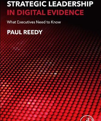 خرید و دانلود نسخه کامل کتاب Strategic Leadership in Digital Evidence: What Executives Need to Know