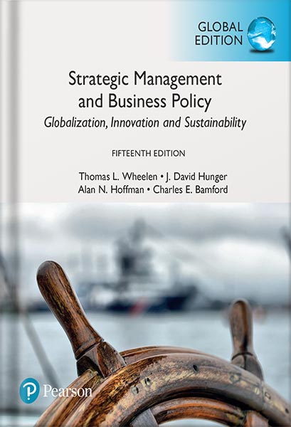 خرید و دانلود نسخه کامل کتاب Strategic Management and Business Policy: Globalization, Innovation and Sustainability 15th Edition by Thomas Wheelen_68bee5b497032.jpeg خرید و دانلود نسخه کامل کتاب Strategic Management and Business Policy: Globalization, Innovation and Sustainability 15th Edition by Thomas Wheelen