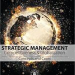 خرید و دانلود نسخه کامل کتاب Strategic Management: Concepts and Cases: Competitiveness and Globalization (12th Edition) – Orginal Pdf
