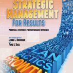 خرید و دانلود نسخه کامل کتاب Strategic Management for Results: Practical Strategies for Sustainable Outcomes