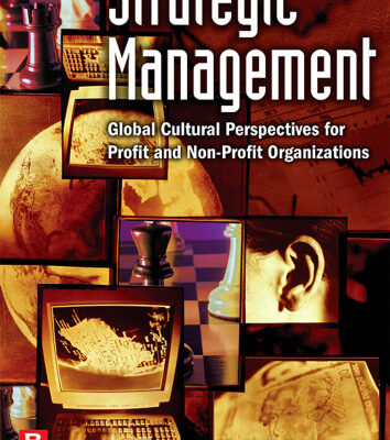 خرید و دانلود نسخه کامل کتاب Strategic Management: Global Cultural Perspectives for Profit and Non-Profit Organizations (Managing Cultural Differences)