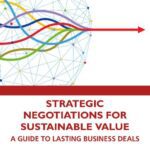 خرید و دانلود نسخه کامل کتاب Strategic Negotiations for Sustainable Value: A Guide to Lasting Business Deals