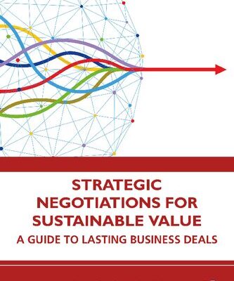 خرید و دانلود نسخه کامل کتاب Strategic Negotiations for Sustainable Value: A Guide to Lasting Business Deals