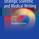 خرید و دانلود نسخه کامل کتاب Strategic Scientific and Medical Writing: The Road to Success