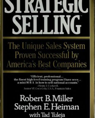 خرید و دانلود نسخه کامل کتاب Strategic selling: the unique sales system proven successful by America’s best companies