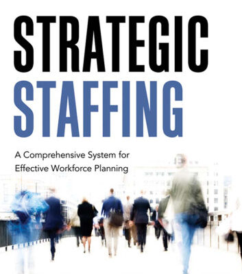 خرید و دانلود نسخه کامل کتاب Strategic Staffing: A Comprehensive System for Effective Workforce Planning