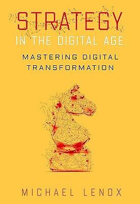خرید و دانلود نسخه کامل کتاب Strategy in the Digital Age: Mastering Digital Transformation – + Pdf