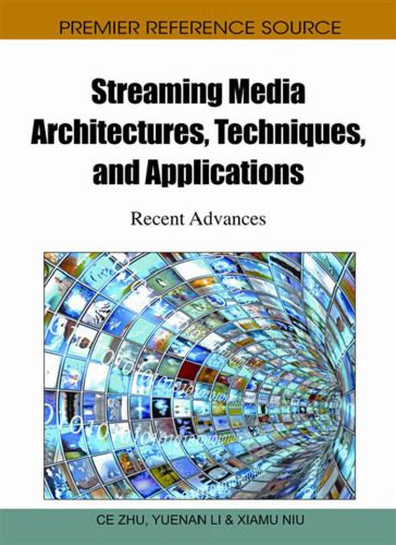 خرید و دانلود نسخه کامل کتاب Streaming Media Architectures, Techniques, and Applications: Recent Advances_68b6424d1265e.jpeg خرید و دانلود نسخه کامل کتاب Streaming Media Architectures, Techniques, and Applications: Recent Advances
