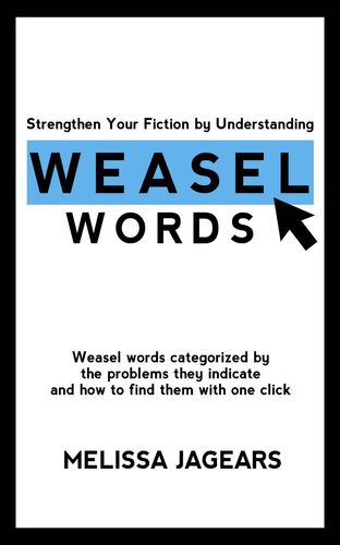 خرید و دانلود نسخه کامل کتاب Strengthen Your Fiction by Understanding Weasel Words: Weasel words categorized by the problems they indicate and how to find them with one click_68d61e5e1454e.jpeg خرید و دانلود نسخه کامل کتاب Strengthen Your Fiction by Understanding Weasel Words: Weasel words categorized by the problems they indicate and how to find them with one click