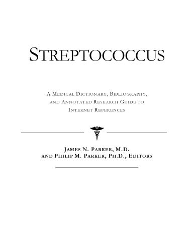 خرید و دانلود نسخه کامل کتاب Streptococcus – A Medical Dictionary, Bibliography, and Annotated Research Guide to Internet References_68d59d0c4629a.jpeg خرید و دانلود نسخه کامل کتاب Streptococcus – A Medical Dictionary, Bibliography, and Annotated Research Guide to Internet References
