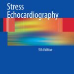 خرید و دانلود نسخه کامل کتاب Stress Echocardiography: Fifth, Completely Revised and Updated Edition
