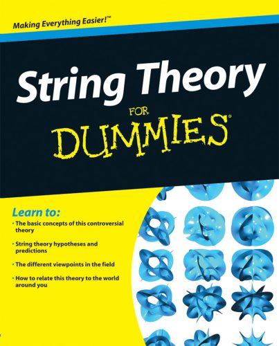 خرید و دانلود نسخه کامل کتاب String Theory For Dummies_68d07093f0ff5.jpeg خرید و دانلود نسخه کامل کتاب String Theory For Dummies