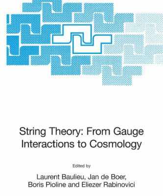 خرید و دانلود نسخه کامل کتاب String Theory – from Gauge Interactions to Cosmolog