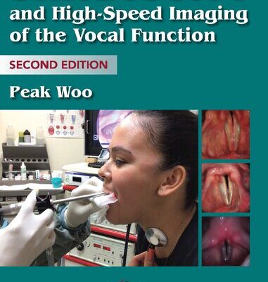 خرید و دانلود نسخه کامل کتاب Stroboscopy and High-Speed Imaging of the Vocal Function