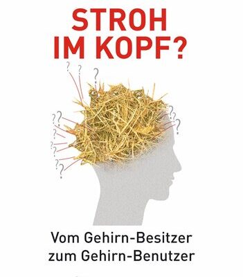 خرید و دانلود نسخه کامل کتاب Stroh im Kopf? Vom Gehirn-Besitzer zum Gehirn-Benutzer