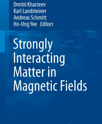 خرید و دانلود نسخه کامل کتاب Strongly Interacting Matter in Magnetic Fields