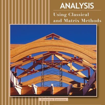 خرید و دانلود نسخه کامل کتاب Structural Analysis: Using Classical and Matrix Methods, 4th Edition