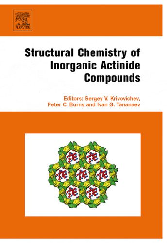 خرید و دانلود نسخه کامل کتاب Structural Chemistry of Inorganic Actinide Compounds_68d2deb3c6780.jpeg خرید و دانلود نسخه کامل کتاب Structural Chemistry of Inorganic Actinide Compounds