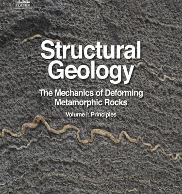 خرید و دانلود نسخه کامل کتاب Structural Geology: The Mechanics of Deforming Metamorphic Rocks, Volume I: Principles