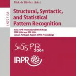 خرید و دانلود نسخه کامل کتاب Structural, Syntactic, and Statistical Pattern Recognition: Joint IAPR International Workshops, SSPR 2004 and SPR 2004, Lisbon, Portugal, August 18-20, 2004. Proceedings