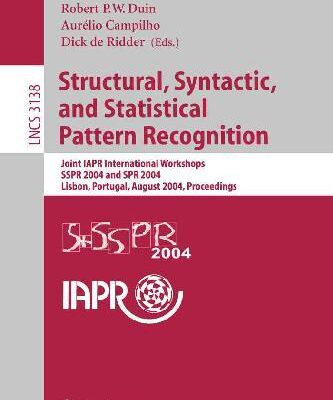 خرید و دانلود نسخه کامل کتاب Structural, Syntactic, and Statistical Pattern Recognition: Joint Iapr International Workshops, Sspr 2004 and Spr 2004, Lisbon, Portugal, August 18-20, 2004 Proceedings
