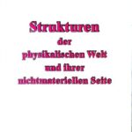 خرید و دانلود نسخه کامل کتاب Strukturen der physikalischen Welt und ihrer nichtmateriellen Seite