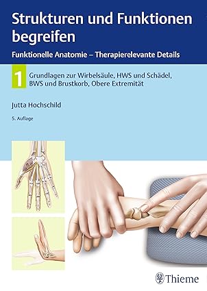 خرید و دانلود نسخه کامل کتاب Strukturen und Funktionen begreifen, Funktionelle Anatomie: Band 1: Wirbelsäule und obere Extremität (Physiofachbuch) – + Pdf_68b91a46bdfce.jpeg خرید و دانلود نسخه کامل کتاب Strukturen und Funktionen begreifen, Funktionelle Anatomie: Band 1: Wirbelsäule und obere Extremität (Physiofachbuch) – + Pdf