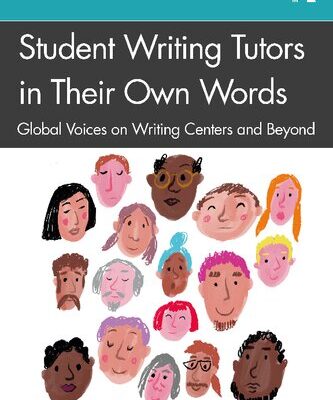 خرید و دانلود نسخه کامل کتاب Student Writing Tutors in Their Own Words: Global Voices on Writing Centers and Beyond