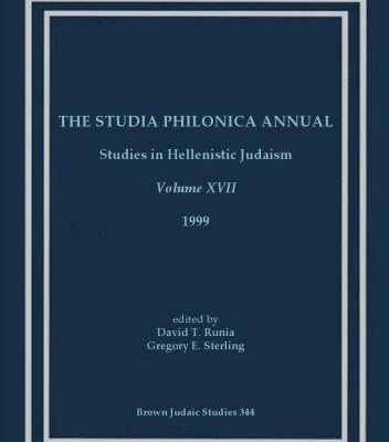 خرید و دانلود نسخه کامل کتاب Studia Philonica Annual: Studies in Hellenistic Judaism, Vol. XVII, 2005 (Brown Judaic Studies 344)