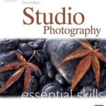 خرید و دانلود نسخه کامل کتاب Studio Photography: Essential Skills, Third Edition (Photography Essential Skills)