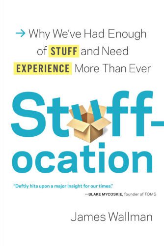 خرید و دانلود نسخه کامل کتاب Stuffocation: Why We’ve Had Enough of Stuff and Need Experience More Than Ever_68cf973e189c8.jpeg خرید و دانلود نسخه کامل کتاب Stuffocation: Why We’ve Had Enough of Stuff and Need Experience More Than Ever