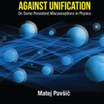 خرید و دانلود نسخه کامل کتاب Stumbling Blocks Against Unification: On Some Persistent Misconceptions In Physics