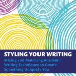 خرید و دانلود نسخه کامل کتاب Styling Your Writing: Mixing and Matching Academic Writing Techniques to Create Something Uniquely You