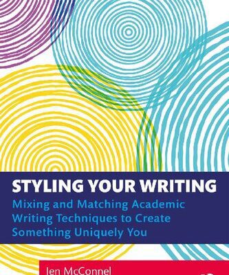 خرید و دانلود نسخه کامل کتاب Styling Your Writing: Mixing and Matching Academic Writing Techniques to Create Something Uniquely You