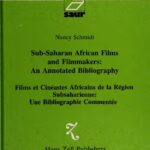 خرید و دانلود نسخه کامل کتاب Sub Saharan African Films and Filmmakers: An Annotated Bibliography = Films et Cinéastes Africains de la Région Subsaharienne: Une Bibliographie Commenté