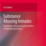 خرید و دانلود نسخه کامل کتاب Substance Abusing Inmates: Experiences of Recovering Drug Addicts on their Way Back Home
