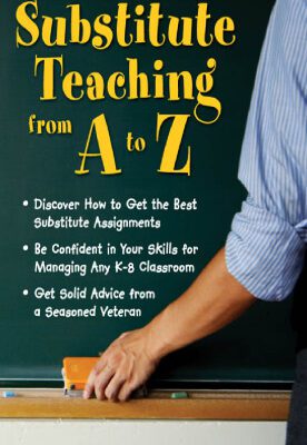 خرید و دانلود نسخه کامل کتاب Substitute Teaching from A to Z