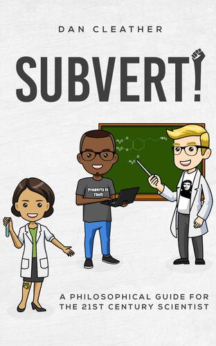 خرید و دانلود نسخه کامل کتاب Subvert!: A philosophical guide for the 21st century scientist_68c685d52ed07.jpeg خرید و دانلود نسخه کامل کتاب Subvert!: A philosophical guide for the 21st century scientist